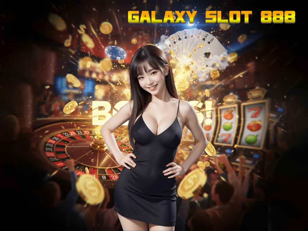 GALAXY SLOT 888 อาณาจักรเดิมพันระดับจักรวาล ทางเลือกอันดับ 1 ของนักปั่นสล็อตยุคใหม่